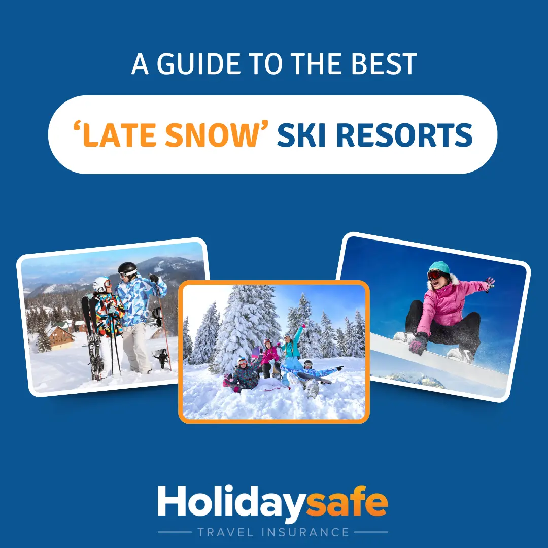 Holidaysafe - A guide to the best 'late snow' ski resorts - featured image
