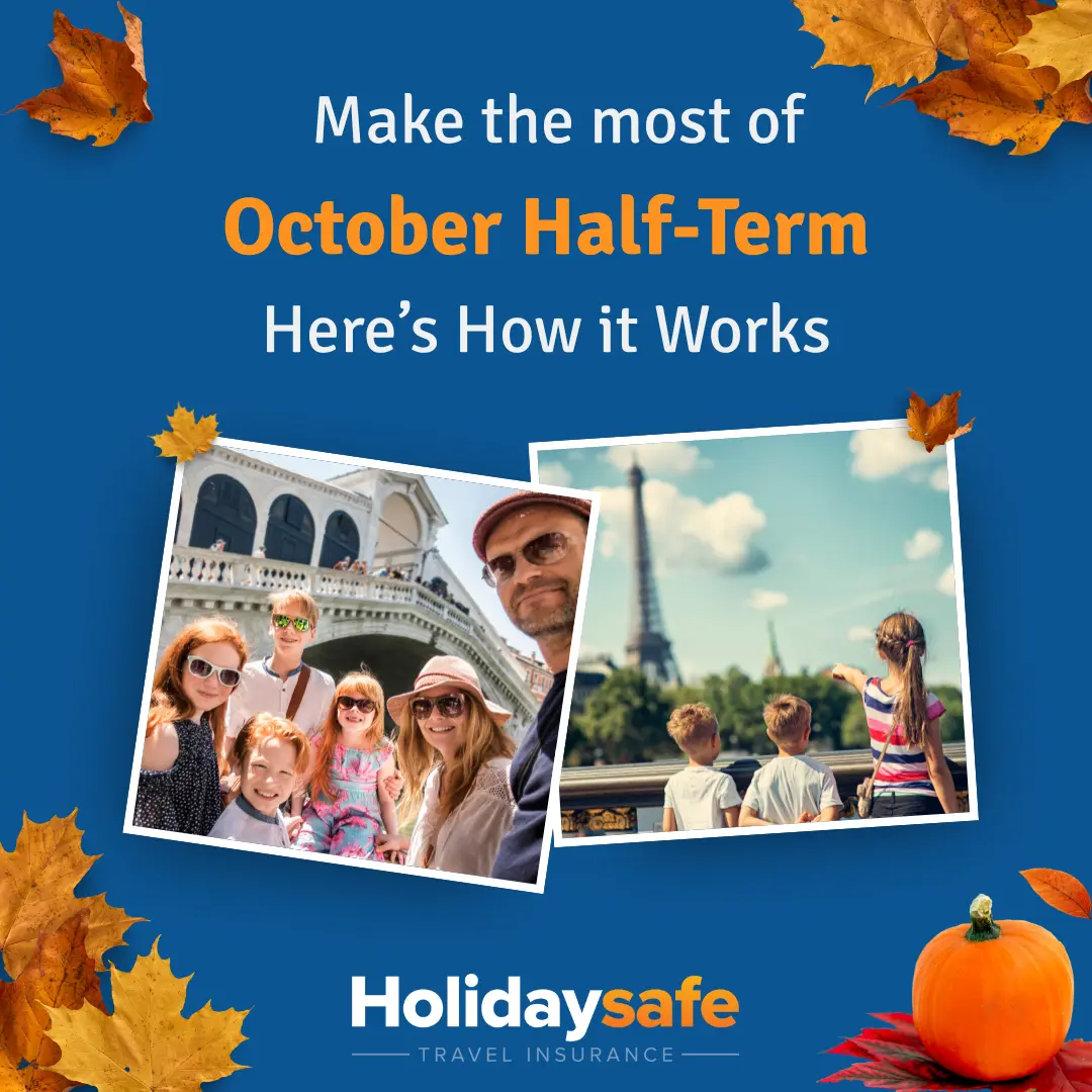 Holidaysafe - Make the most of the October Half-Term: Here's how it works